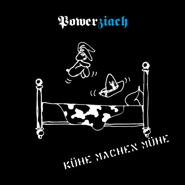 Powerziach – Kühe machen mühe