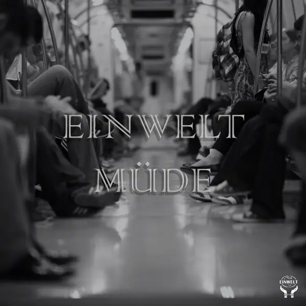 Einwelt – Müde