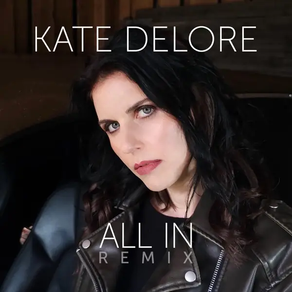 Kate Delore – All In (Remix)